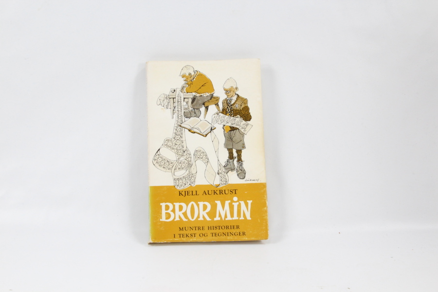 Kjell Aukrust - Bror min - Muntre historier i tekst og tegninger